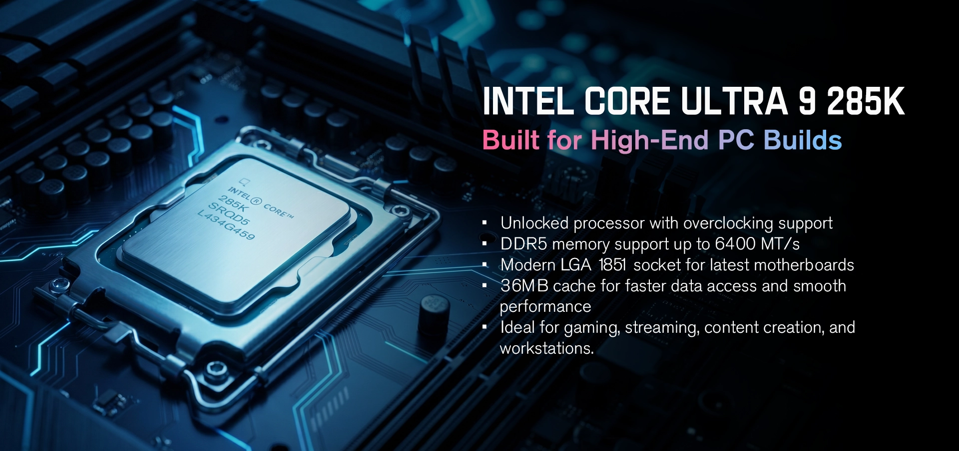 Intel 285K Processor Up to 5.70GHz for Gaming & Workstations